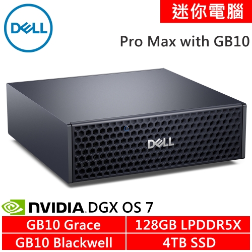 DELL Pro Max FCM1253-GB10-4TB(10 Cortex-X925 + 10 Cortex-A725/128G LPDDR5X/4TB PCIE/NVIDIA GB10/NVIDIA DGX OS 7)